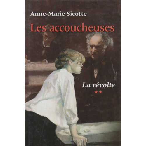 Les accoucheuses la révolte tome 2   Anne-Marie Sicotte